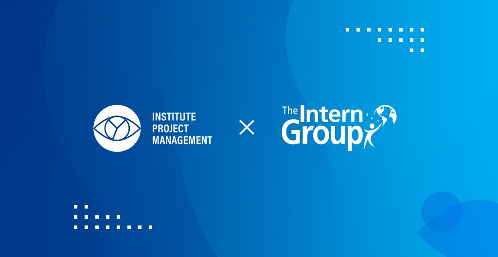 Institute of Project Management (IPM) and The Intern Group Partnership: Addressing PM Talent Gap